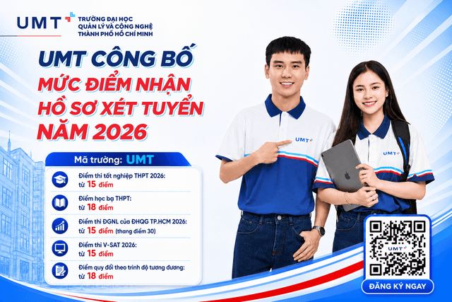 Trường Đại học UMT công bố mức điểm nhận hồ sơ xét tuyển năm 2026