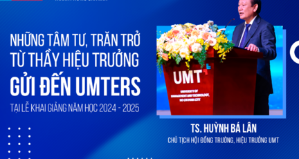 NHỮNG TÂM TƯ, TRĂN TRỞ TỪ THẦY HIỆU TRƯỞNG GỬI ĐẾN UMTERS TRONG LỄ KHAI GIẢNG NĂM HỌC MỚI 2024 – 2025