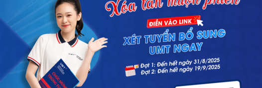 TRƯỜNG ĐẠI HỌC UMT NHẬN HỒ SƠ XÉT TUYỂN BỔ SUNG NĂM 2025